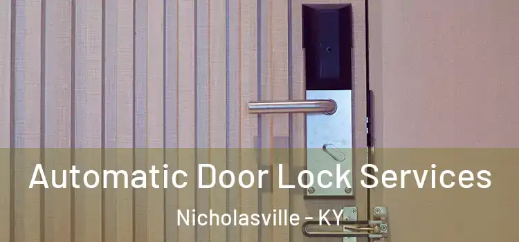  Automatic Door Lock Services Nicholasville - KY