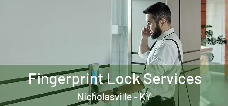  Fingerprint Lock Services Nicholasville - KY