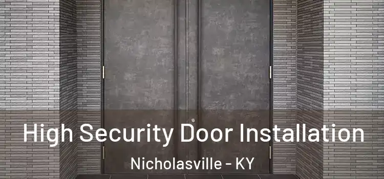 High Security Door Installation Nicholasville - KY