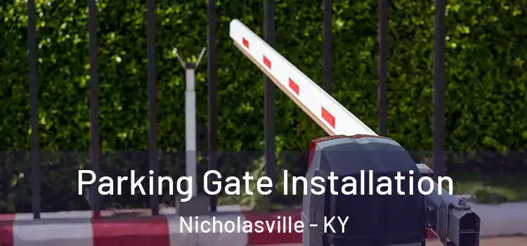 Parking Gate Installation Nicholasville - KY